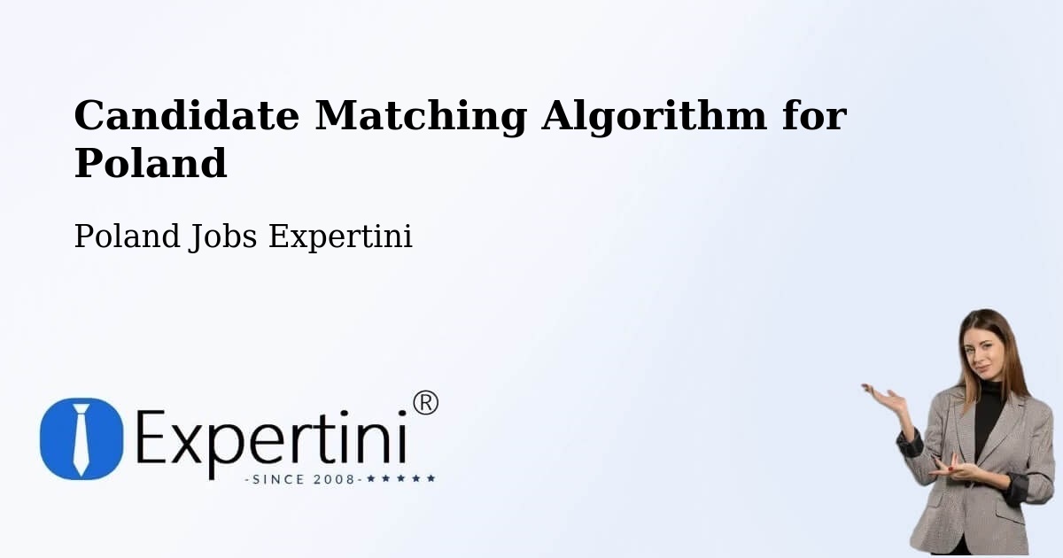 Candidate Matching Algorithm Overview – Ostroróg - Poland Jobs Expertini