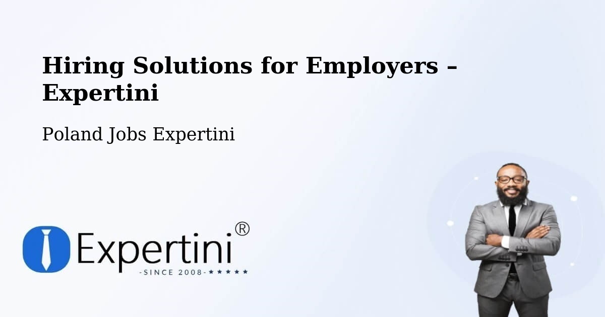 Hiring Solutions for Employers in Ostroróg - Ostroróg, Poland Jobs Expertini
