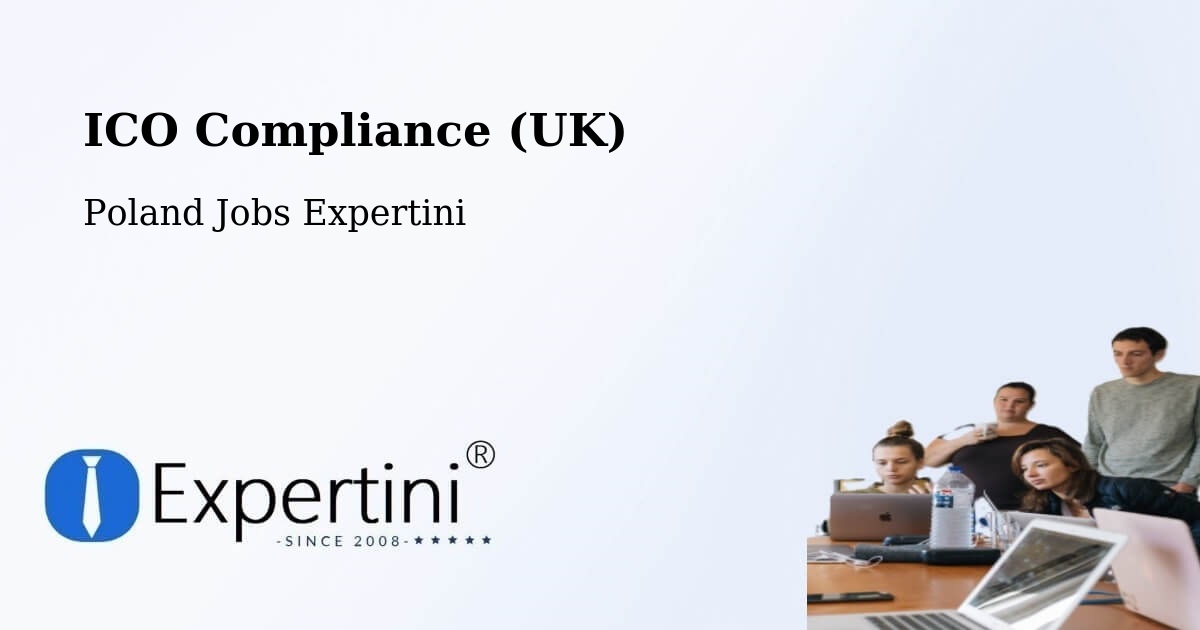 UK Data Protection & ICO Compliance – Ostroróg - Poland Jobs Expertini